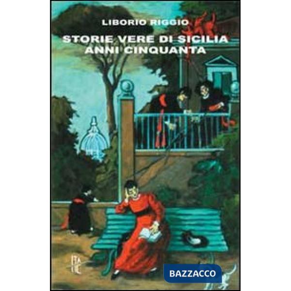 Storie vere di Sicilia anni Cinquanta