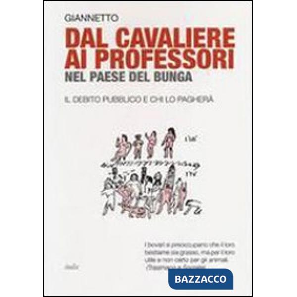 Dal cavaliere ai professori nel paese del bunga. Il debito pubblico e chi lo pag