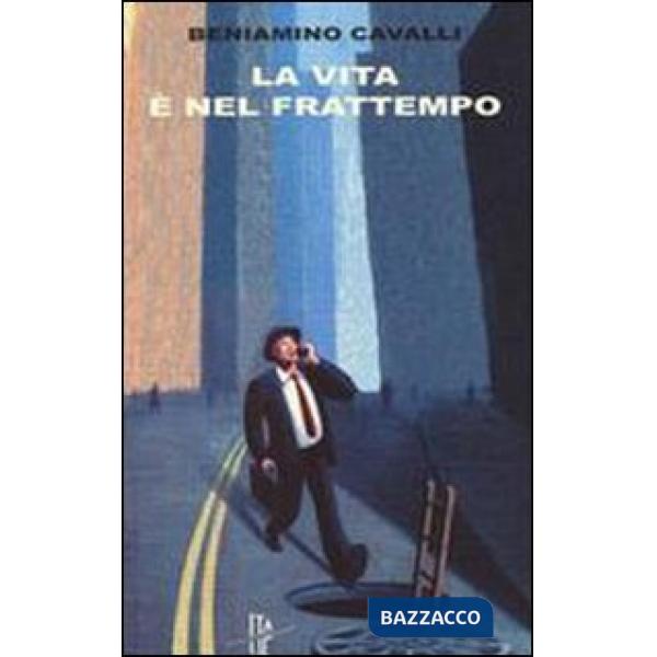 Vita è nel frattempo (La)