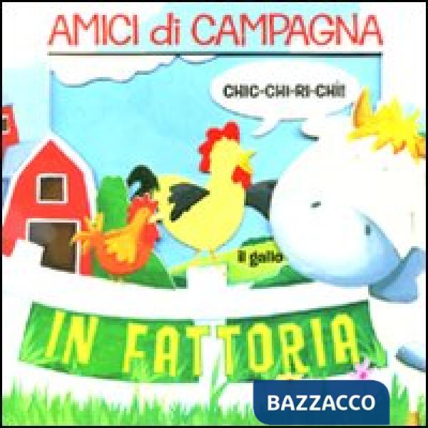 Amici di campagna. In fattoria. Avventure in 3D