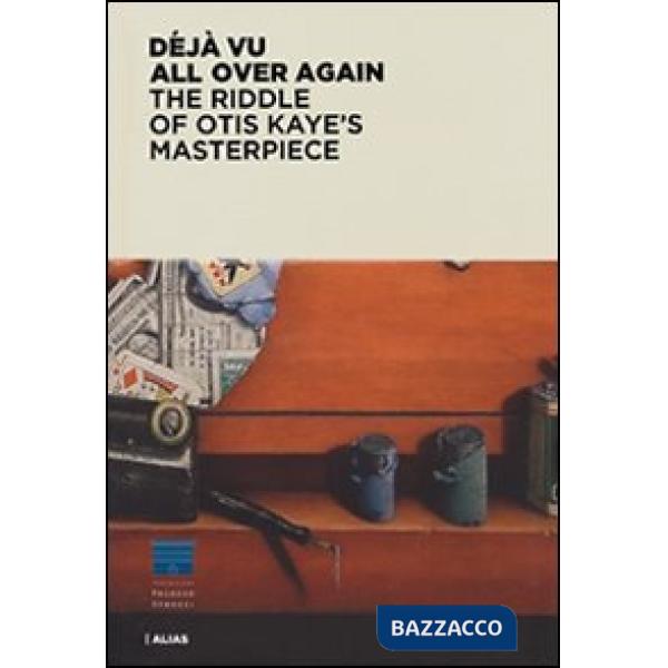 Déjà vu. L'enigma del capolavoro di Otis Kaye. Ediz. inglese