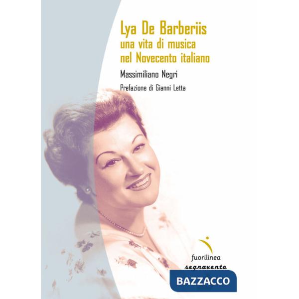 Lya De Barberiis. Una vita di musica nel Novecento italiano