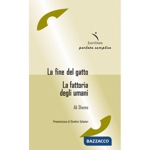 Fine del gatto-La fattoria degli umani (La)