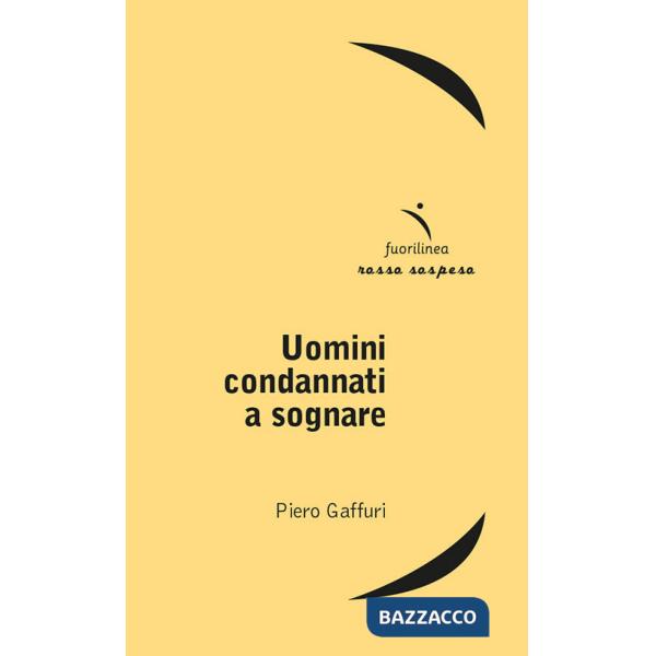 Uomini condannati a sognare