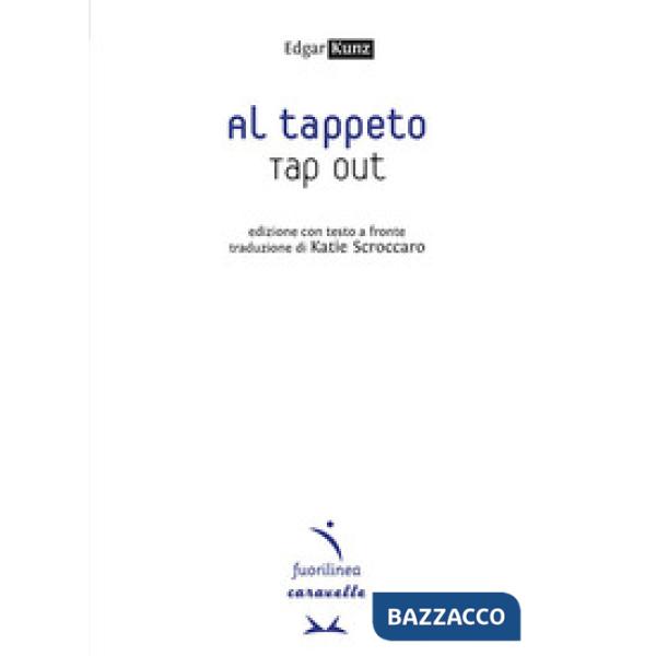 Al tappeto. Tap out. Testo inglese a fronte