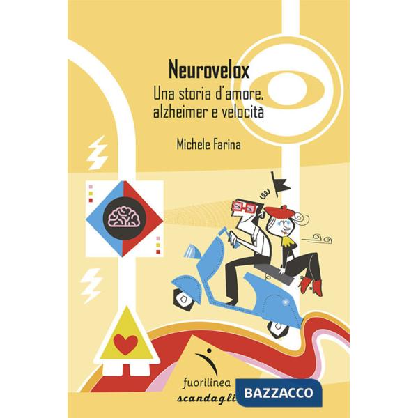 Neurovelox. Una storia d'amore, alzheimer e velocità