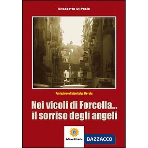 Nei vicoli di Forcella... Il sorriso degli angeli