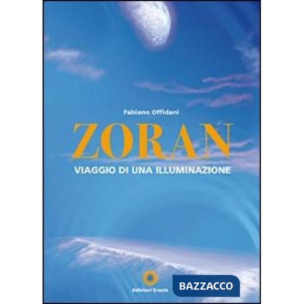 Zoran, viaggio di una illuminazione
