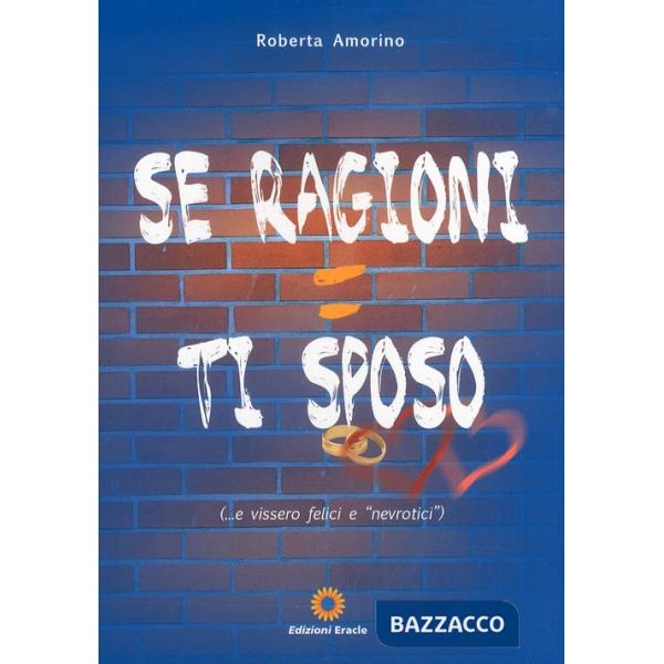 Se ragioni ti sposo