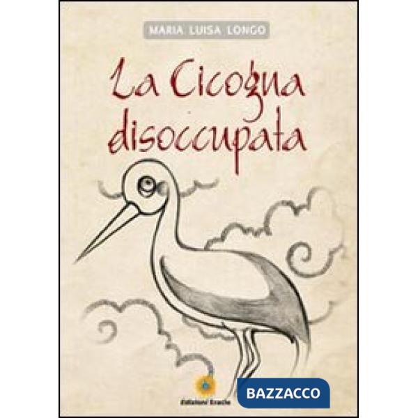 Cicogna disoccupata (La)