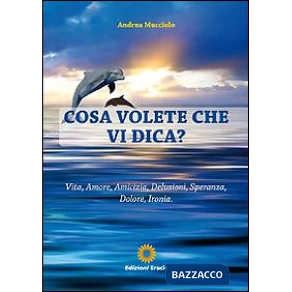 Cosa volete che vi dica?