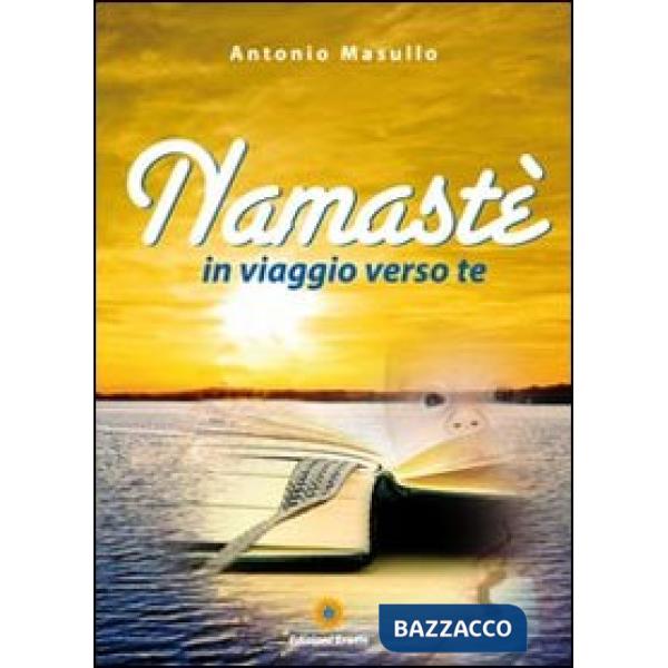 Namastè. In viaggio verso te