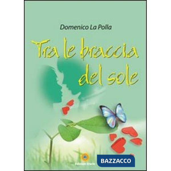 Tra le braccia del sole