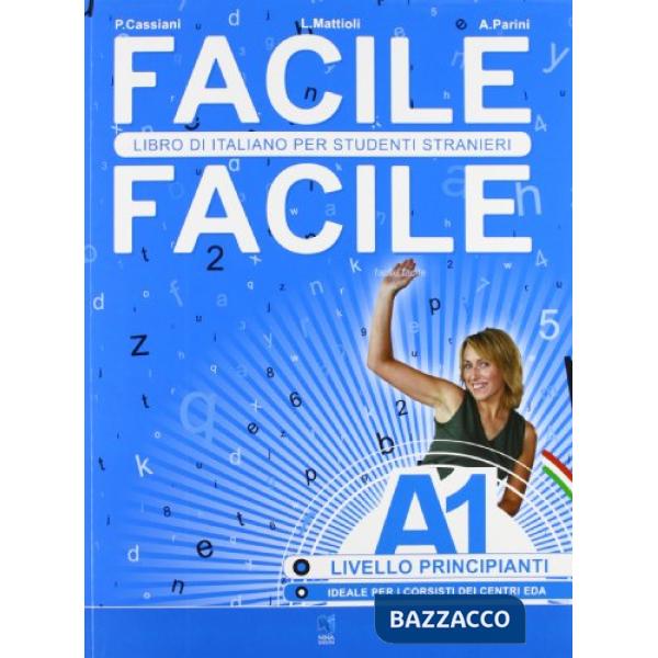 FACILE FACILE A1 ITALIANO PER STRANIERI LIVELLO PRINCIPIAN. A1