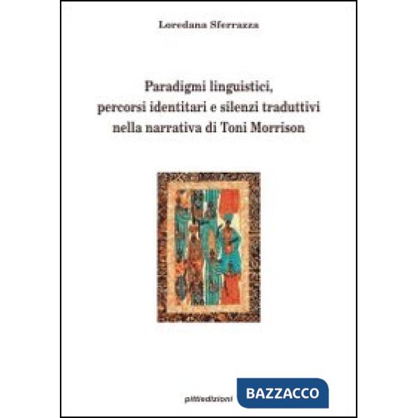 Paradigmi linguistici, percorsi identitari e silenzi traduttivi nella narrativa 