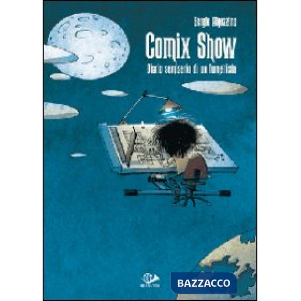 Comix show. Diario semiserio di un fumettista