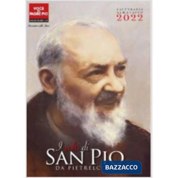 Volti di san Pio da Pietralcina. Calendario 2022. Ediz. illustrata (I)