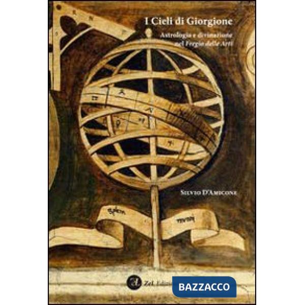 Cieli di Giorgione. Astrologia e divinazione nel fregio delle arti (I)