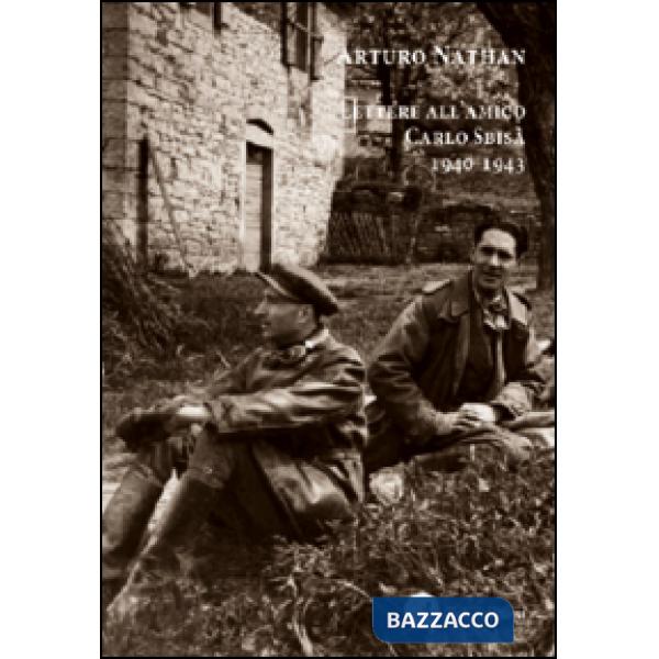 Lettere all'amico Carlo Sbisà 1940-1943