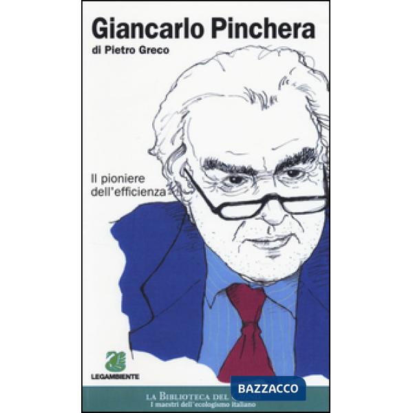 Giancarlo Pinchera. Il pioniere dell'efficienza