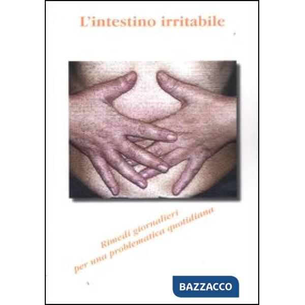Intestino irritabile. Rimedi giornalieri per una problematica quotidiana (L')