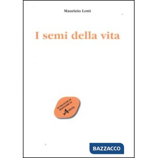 Semi della vita (I)