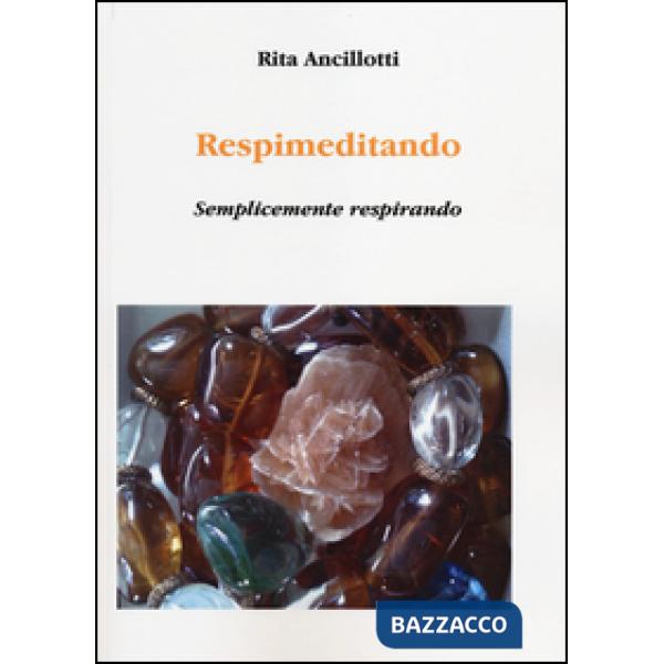 Respimeditando. Semplicemente respirando