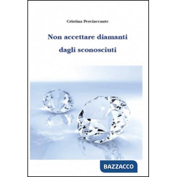 Non accettare diamanti dagli sconosciuti