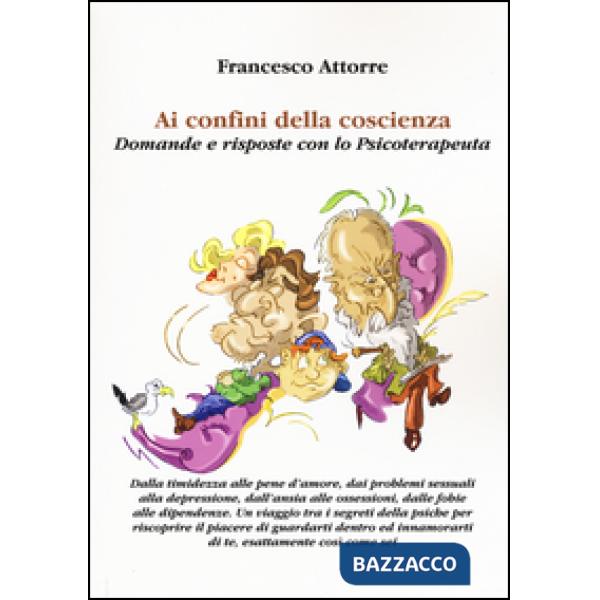 Ai confini della coscienza. Domande e risposte con lo psicoterapeuta