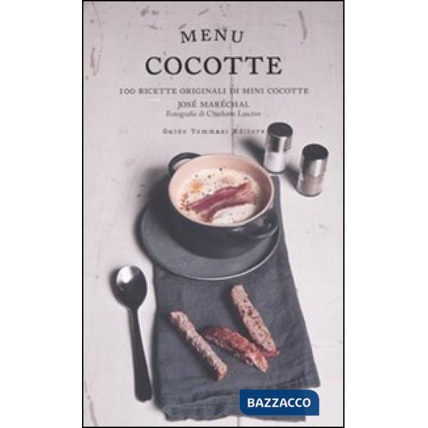 Menu cocotte. 100 ricette originali di mini cocotte