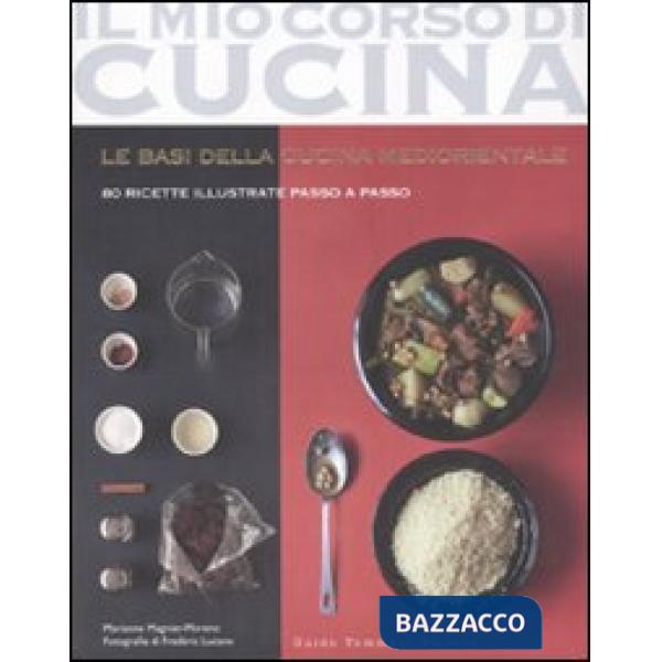 Basi della cucina mediorientale. 80 ricette illustrate passo a passo (Le)
