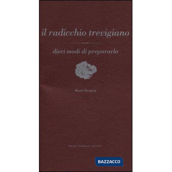 Radicchio trevigiano (Il)