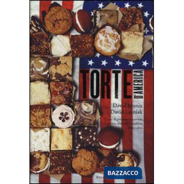 Torte d'America. L'arte di preparare brownies, cupcakes, whoopies, muffins e mol