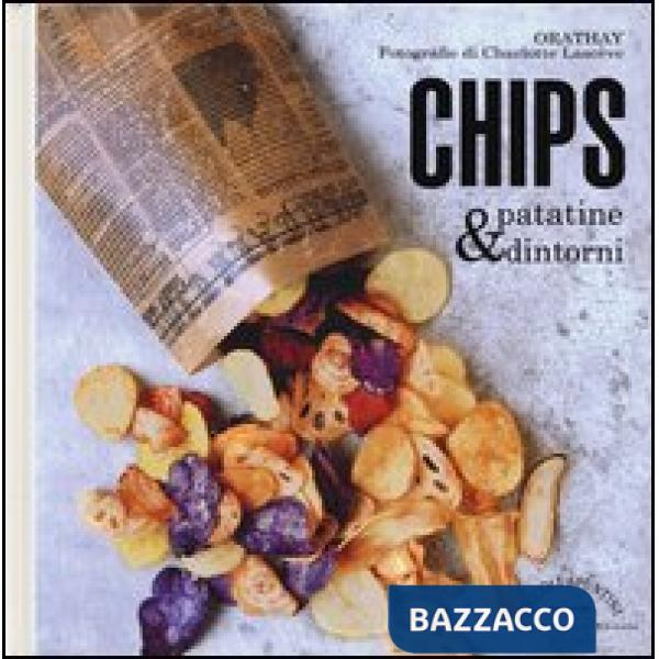 Chips, patatine & dintorni