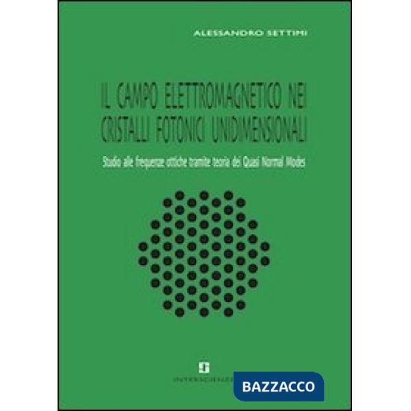 Campo elettromagnetico nei cristalli fotonici unidimensionali. Studio alle frequ