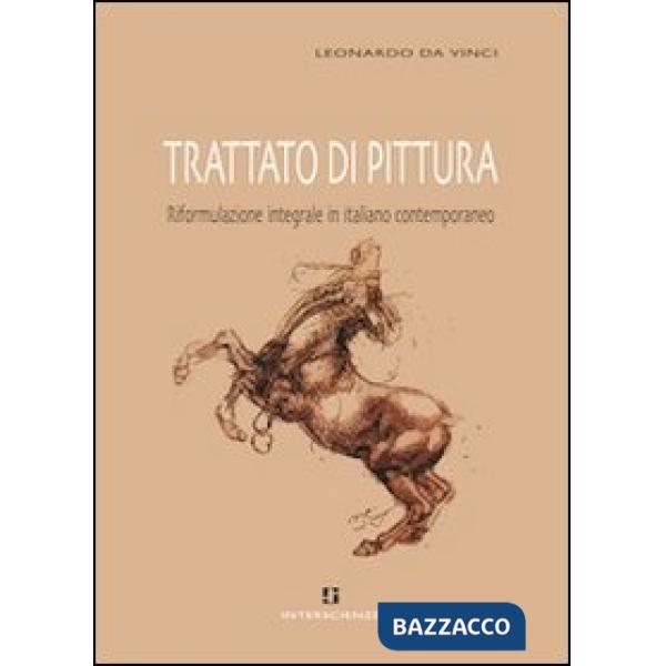 Trattato di pittura. Riformulazione integrale in italiano contemporaneo