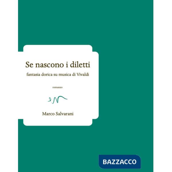 Se nascono i diletti. Fantasia dorica su musica di Vivaldi