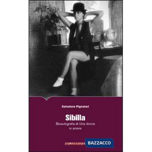 Sibilla. Bioautografia di una donna in amore