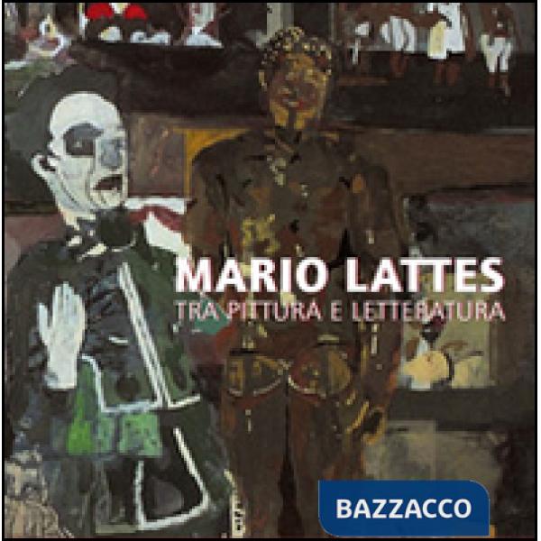 Mario Lattes, tra pittura e letteratura