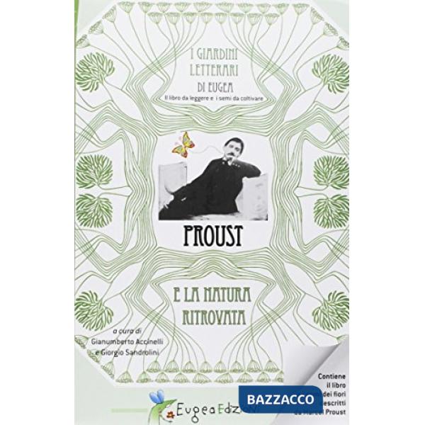Proust. La natura ritrovata. Con gadget