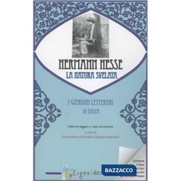 Hermann Hesse e la natura svelata. Con gadget