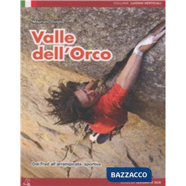 Valle dell'Orco. Dal Trad all'arrampicata sportiva