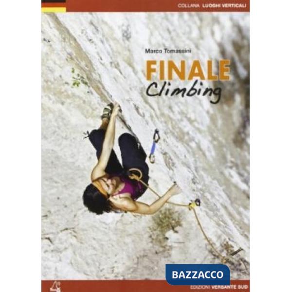 Finale climbing. Arrampicate sportive nel Finalese. Ediz. tedesca
