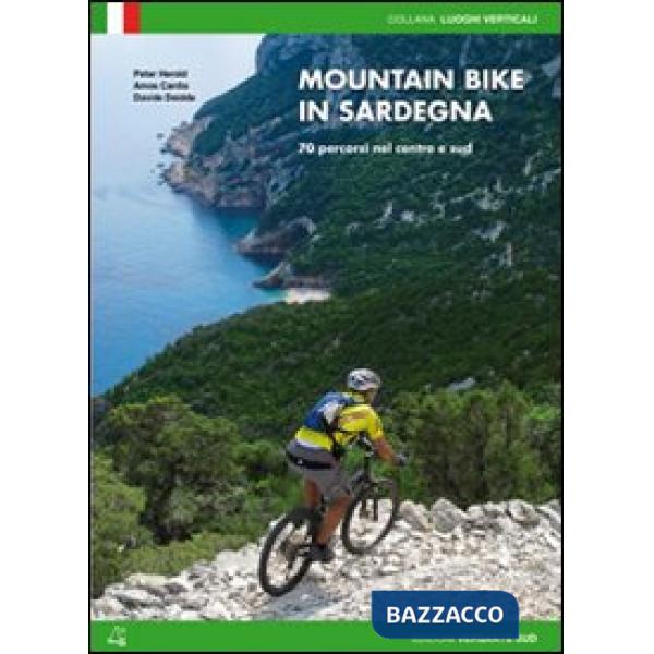 Mountain bike in Sardegna. 70 percorsi nel centro e nel sud