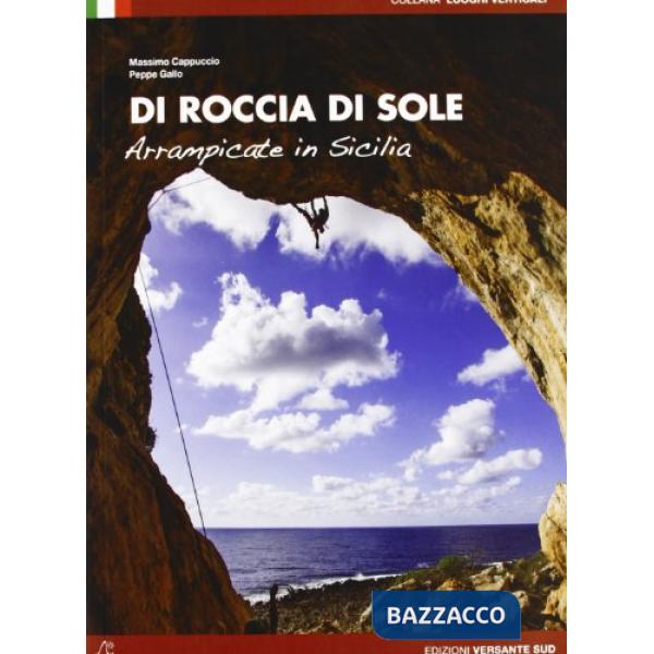 Di roccia di sole. Arrampicate in Sicilia