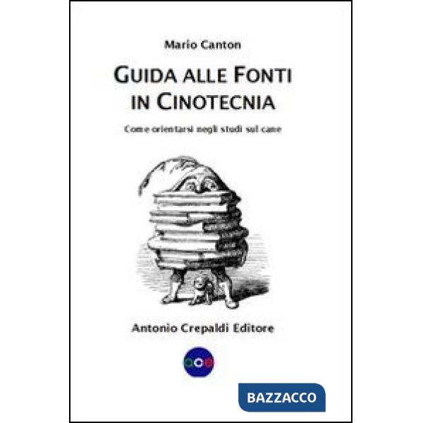 Guida alle fonti in cinotecnia. Come orientarsi negli studi sul cane
