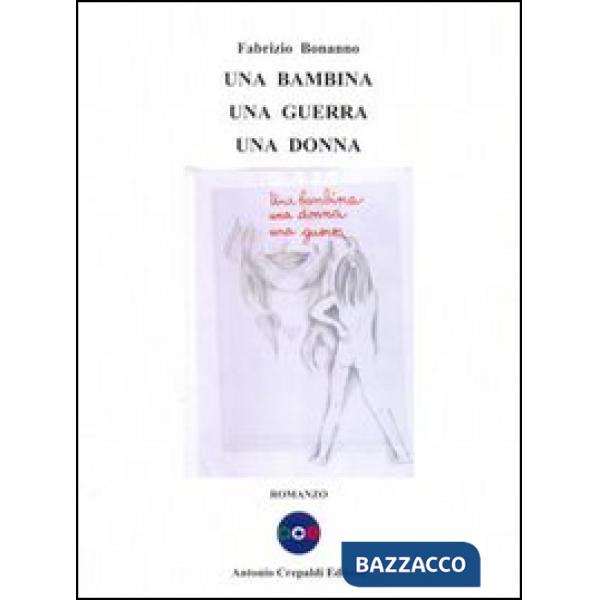 Bambina una guerra una donna (Una)