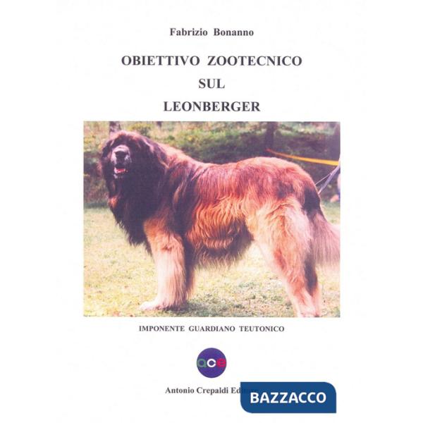 Obiettivo zootecnico sul Leonberger. Imponente guardiano teutonico