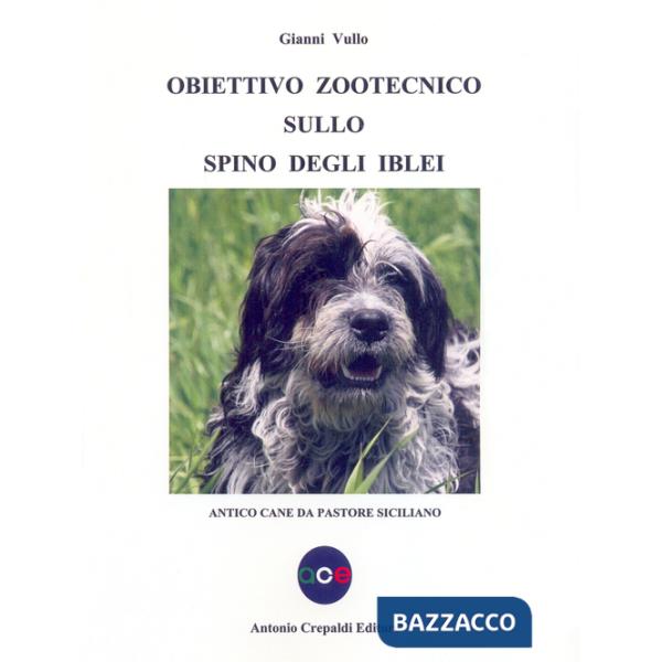 Obiettivo zootecnico sullo spino degli Iblei. Antico cane da pastore siciliano