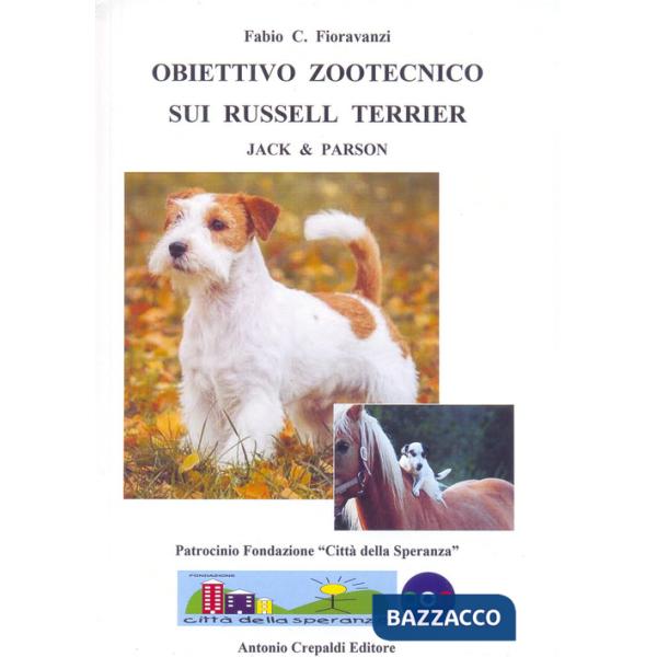 Obiettivo zootecnico sui Russell Terrier. Jack & Parson. Ediz. illustrata